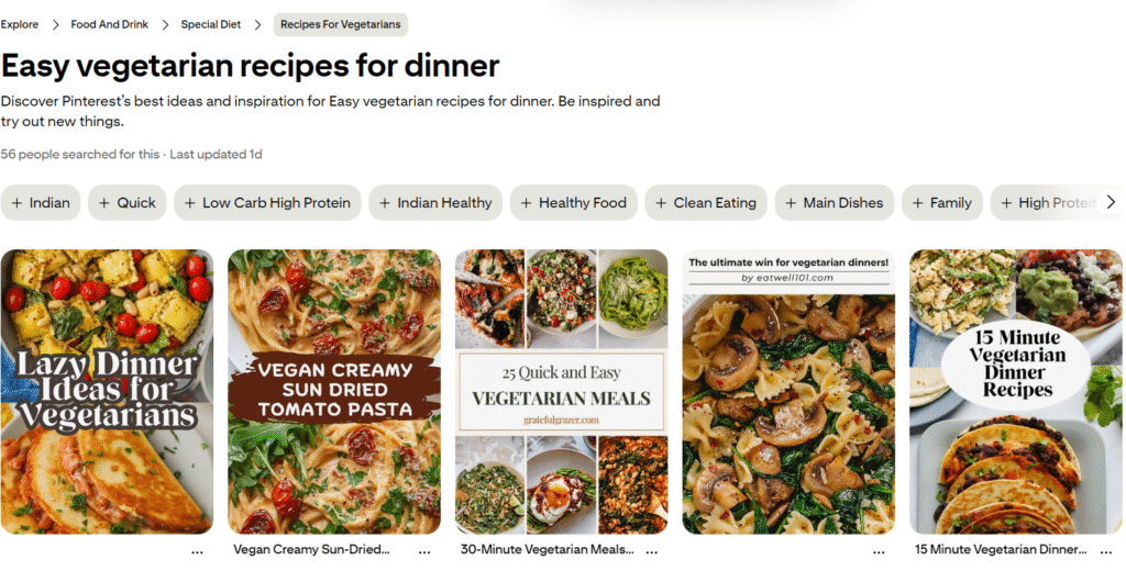 Pinterest idea page for 'Easy vegetarian recipes for dinner' showing the Explore breadcrumb (Food And Drink > Special Diet > Recipes For Vegetarians), qualifier bubbles like Indian, Quick, and Low Carb High Protein, and a row of related pins.