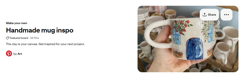 Pinterest board titled “Handmade mug inspo” with a photo of a handmade decorated mug.