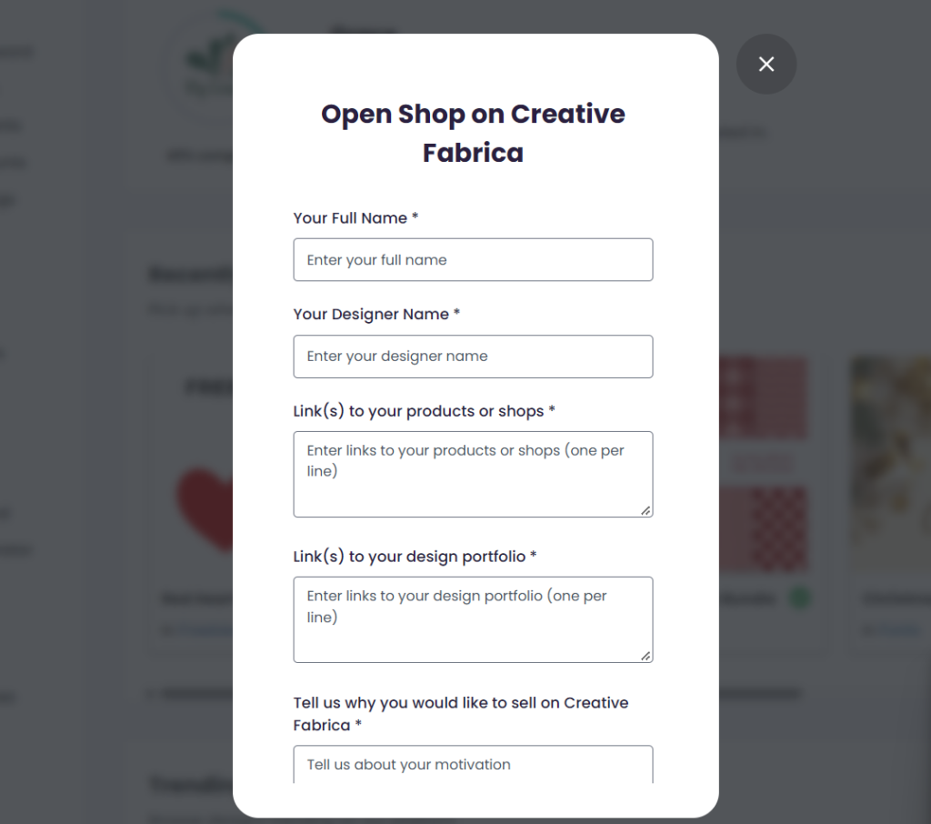 Screenshot of the “Open Shop on Creative Fabrica” application form. The form requests the applicant’s full name, designer name, links to existing products or shops, links to a design portfolio, and a written explanation of why they want to sell on Creative Fabrica. Required fields are marked with asterisks.